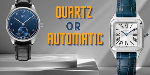 Automatic Vs Quartz Watches: Which Is Right For You?